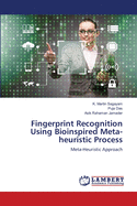 Fingerprint Recognition Using Bioinspired Meta-heuristic Process
