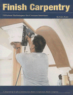 Finish Carpentry: Efficient Techniques for Custom Interiors