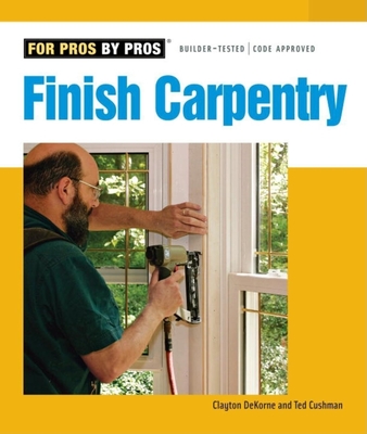 Finish Carpentry - Cushman, Ted, and DeKorne, Clayton