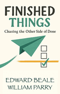 Finished Things: Chasing the Other Side of Done
