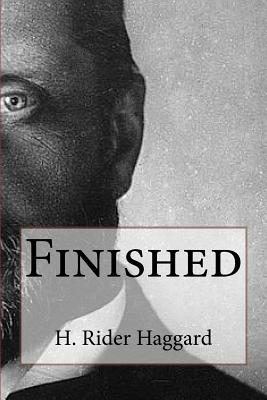 Finished - H Rider Haggard