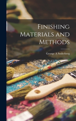 Finishing Materials and Methods - Soderberg, George A