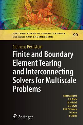 Finite and Boundary Element Tearing and Interconnecting Solvers for Multiscale Problems - Pechstein, Clemens