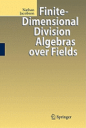 Finite-Dimensional Division Algebras Over Fields