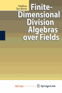 Finite-Dimensional Division Algebras Over Fields
