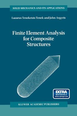 Finite Element Analysis for Composite Structures - Tenek, L.T., and Argyris, John
