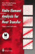 Finite Element Analysis for Heat Transfer: Theory and Software
