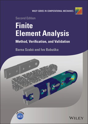 Finite Element Analysis: Method, Verification and Validation - Szab�, Barna, and Babuska, Ivo