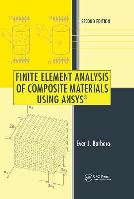 Finite Element Analysis of Composite Materials Using ANSYS(R) - Barbero, Ever J