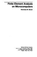 Finite Element Analysis on Microcomputers - Baran, Nicholas