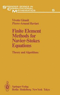 Finite Element Methods for Navier-Stokes Equations: Theory and Algorithms