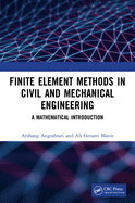 Finite Element Methods in Civil and Mechanical Engineering: A Mathematical Introduction