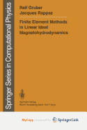 Finite Element Methods in Linear Ideal Magnetohydrodynamics