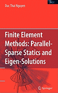Finite Element Methods:: Parallel-Sparse Statics and Eigen-Solutions
