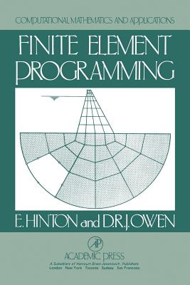 Finite Element Programming - Hinton, Leanne, and Owen, D R J