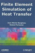 Finite Element Simulation of Heat Transfer
