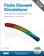 Finite Element Simulations with Ansys Workbench 15