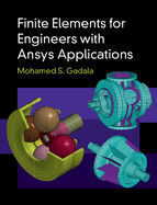 Finite Elements for Engineers with ANSYS Applications