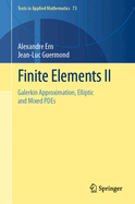Finite Elements II: Galerkin Approximation, Elliptic and Mixed Pdes