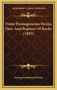 Finite Homogeneous Strain, Flow and Rupture of Rocks (1893)