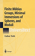 Finite M�bius Groups, Minimal Immersions of Spheres, and Moduli