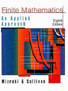 Finite Mathematics: An Applied Approach - Mizrahi, Abe, and Sullivan, Michael