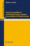 Finite Presentability of S-Arithmetic Groups Compact Presentability of Solvable Groups