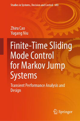 Finite-Time Sliding Mode Control for Markov Jump Systems: Transient Performance Analysis and Design - Cao, Zhiru, and Niu, Yugang