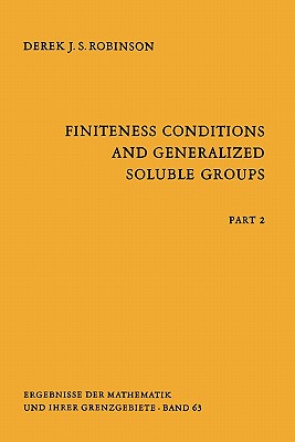 Finiteness Conditions and Generalized Soluble Groups: Part 2 - Robinson, Derek J.S.