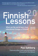 Finnish Lessons 2.0: What Can the World Learn from Educational Change in Finland?