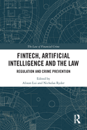 Fintech, Artificial Intelligence and the Law: Regulation and Crime Prevention