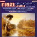 Finzi: Cello Concerto; Leighton: Suite 'Veris Gratia'