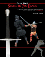 Fiore Dei Liberi's Sword in Two Hands - Price, Brian R