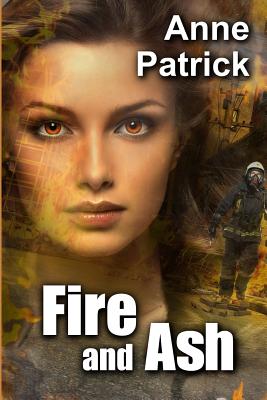 Fire and Ash - Patrick, Anne