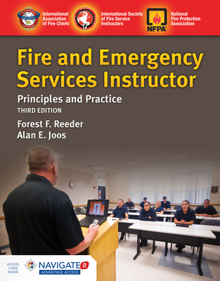 Fire and Emergency Services Instructor: Principles and Practice: Principles and Practice - Reeder, Forest F, and Joos, Alan E