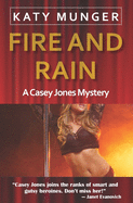 Fire and Rain: A Casey Jones Mystery