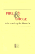 Fire and Smoke: Understanding the Hazards