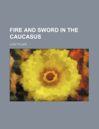 Fire and Sword in the Caucasus