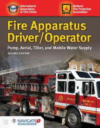 Fire Apparatus Driver/Operator: Pump, Aerial, Tiller, and Mobile Water Supply