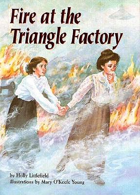 Fire at the Triangle Factory - Littlefield, Holly
