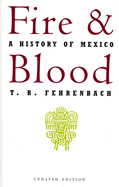 Fire & Blood: A History of Mexico