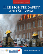 Fire Fighter Safety and Survival: .