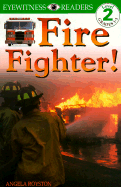Fire Fighter!
