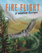 Fire Flight: A Wildfire Escape