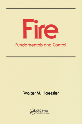 Fire: Fundamentals and Control - Haessler, Walter M.