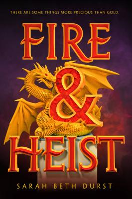 Fire & Heist - Durst, Sarah Beth