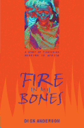 Fire in My Bones