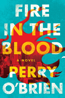 Fire in the Blood - O'Brien, Perry