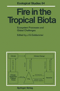 Fire in the Tropical Biota: Ecosystem Processes and Global Challenges