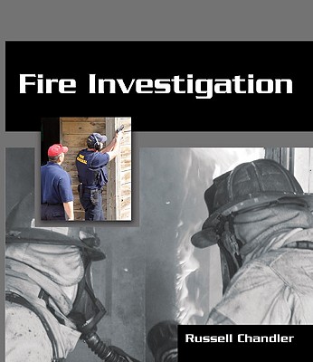Fire Investigation - Chandler, Russell K